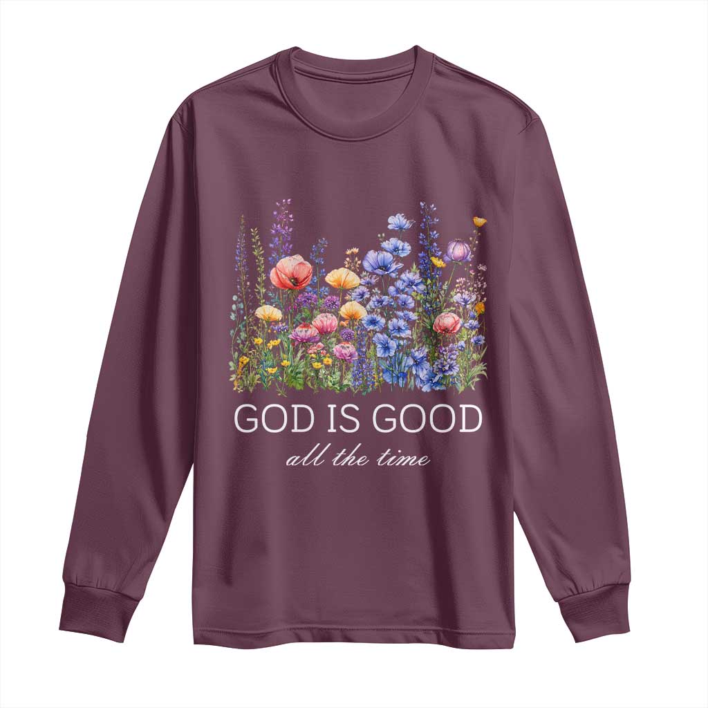 God Is Good Long Sleeve Shirt Wildflower Christian Jesus Graphic Religious Bible Verse TS10 Maroon Print Your Wear