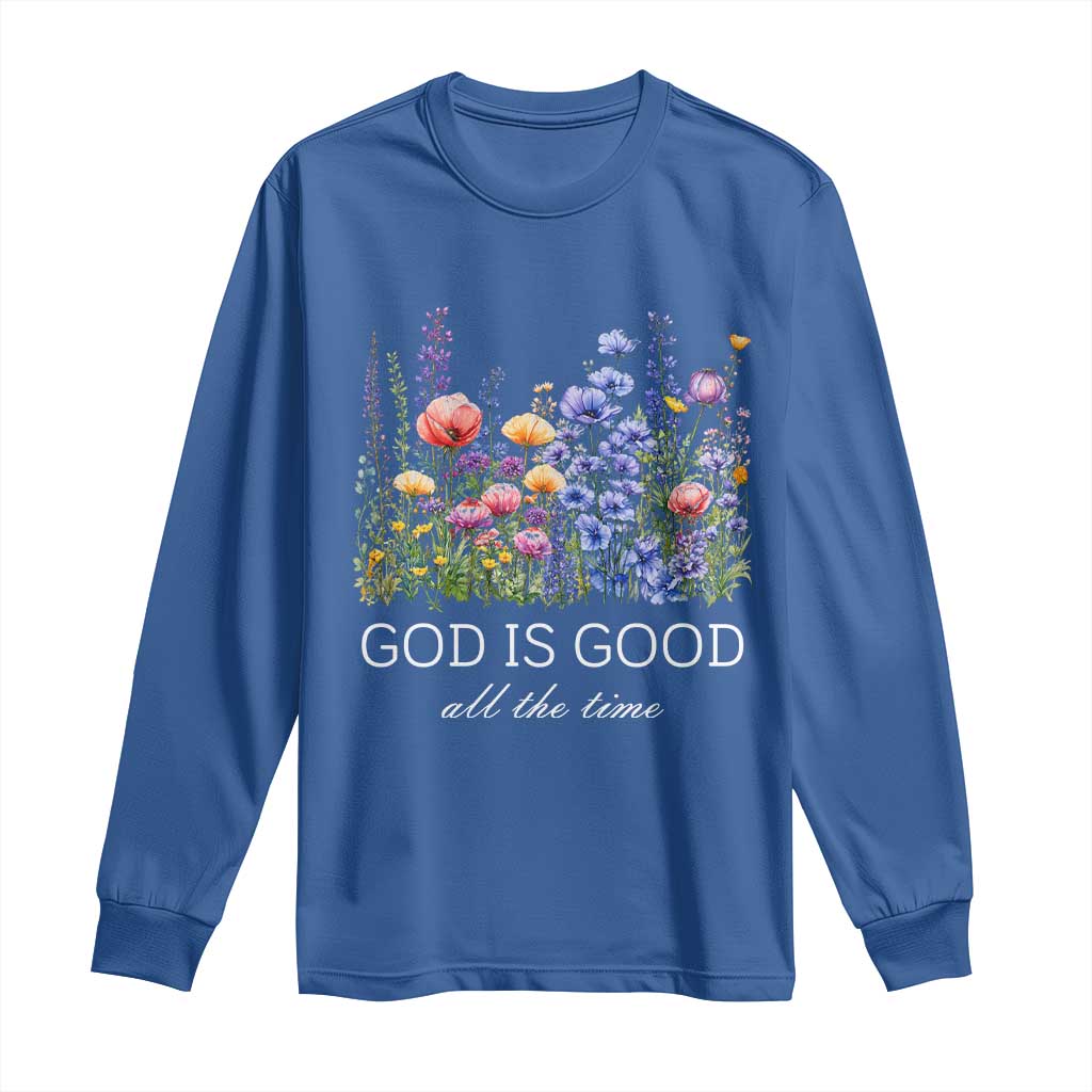 God Is Good Long Sleeve Shirt Wildflower Christian Jesus Graphic Religious Bible Verse TS10 Royal Blue Print Your Wear