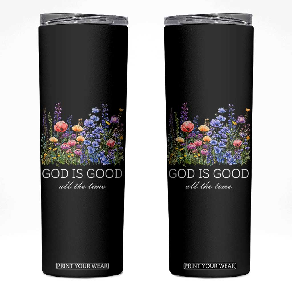 God Is Good Skinny Tumbler Wildflower Christian Jesus Graphic Religious Bible Verse TS10 Black Print Your Wear