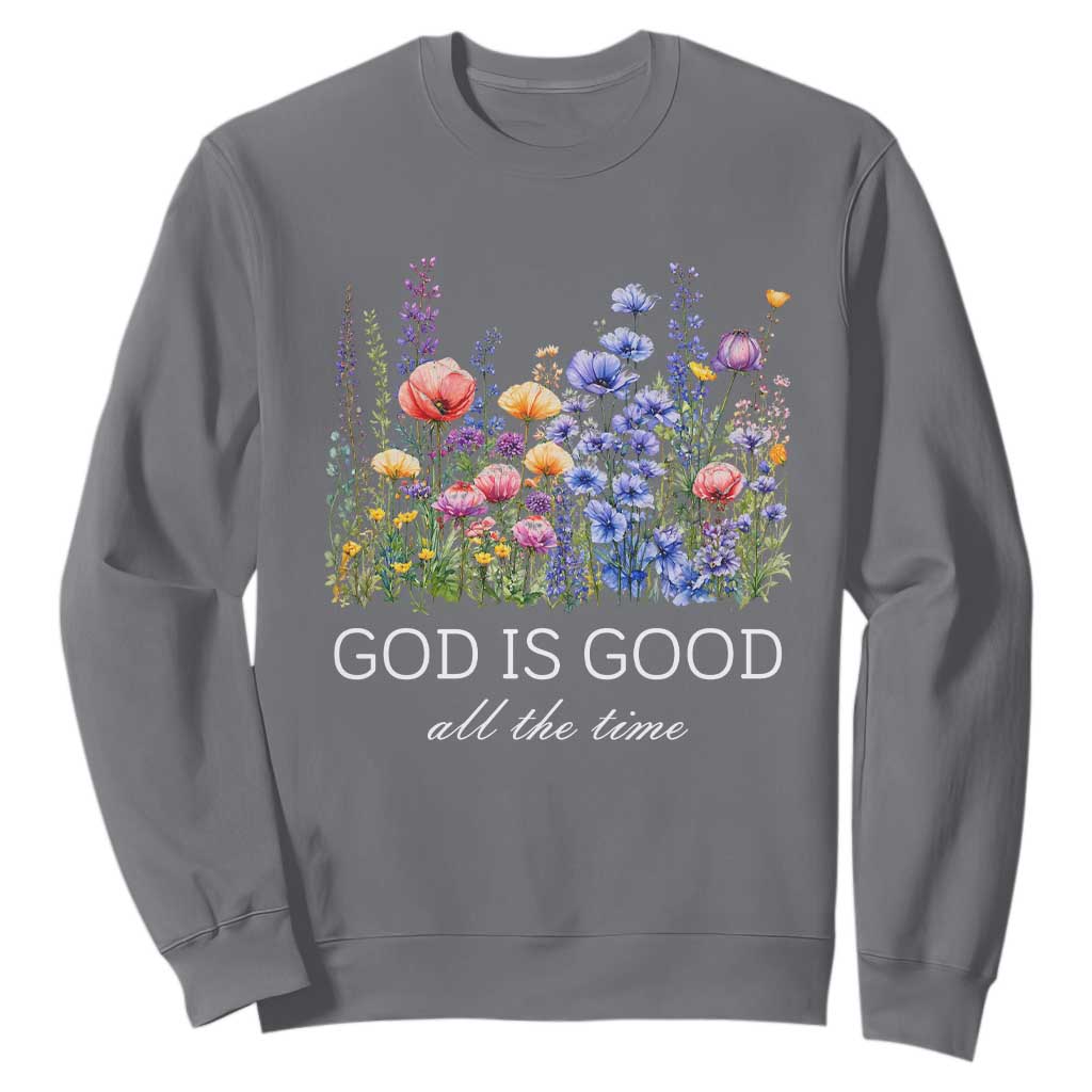 God Is Good Sweatshirt Wildflower Christian Jesus Graphic Religious Bible Verse TS10 Charcoal Print Your Wear