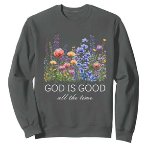 God Is Good Sweatshirt Wildflower Christian Jesus Graphic Religious Bible Verse TS10 Dark Heather Print Your Wear