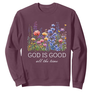 God Is Good Sweatshirt Wildflower Christian Jesus Graphic Religious Bible Verse TS10 Maroon Print Your Wear