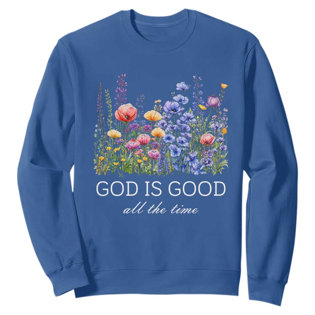 God Is Good Sweatshirt Wildflower Christian Jesus Graphic Religious Bible Verse TS10 Royal Blue Print Your Wear