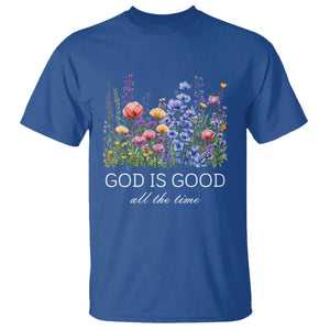 God Is Good T Shirt Wildflower Christian Jesus Graphic Religious Bible Verse TS10 Royal Blue Print Your Wear