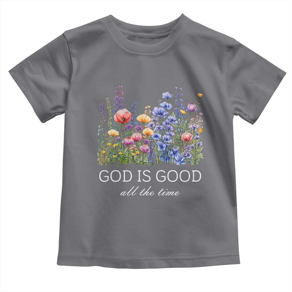 God Is Good Toddler T Shirt Wildflower Christian Jesus Graphic Religious Bible Verse TS10 Charcoal Print Your Wear