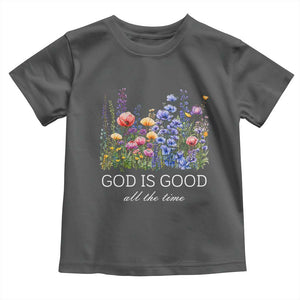 God Is Good Toddler T Shirt Wildflower Christian Jesus Graphic Religious Bible Verse TS10 Dark Heather Print Your Wear