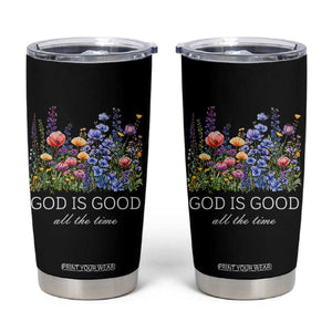 God Is Good Tumbler Cup Wildflower Christian Jesus Graphic Religious Bible Verse TS10 Black Print Your Wear