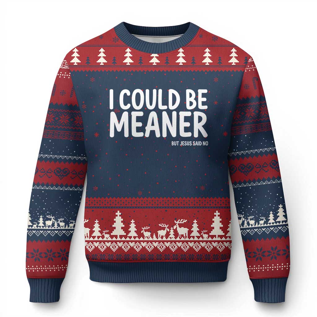 I Could Be Meaner But Jesus Said No Ugly Christmas Sweater Funny Christian TS10 Navy Red Print Your Wear