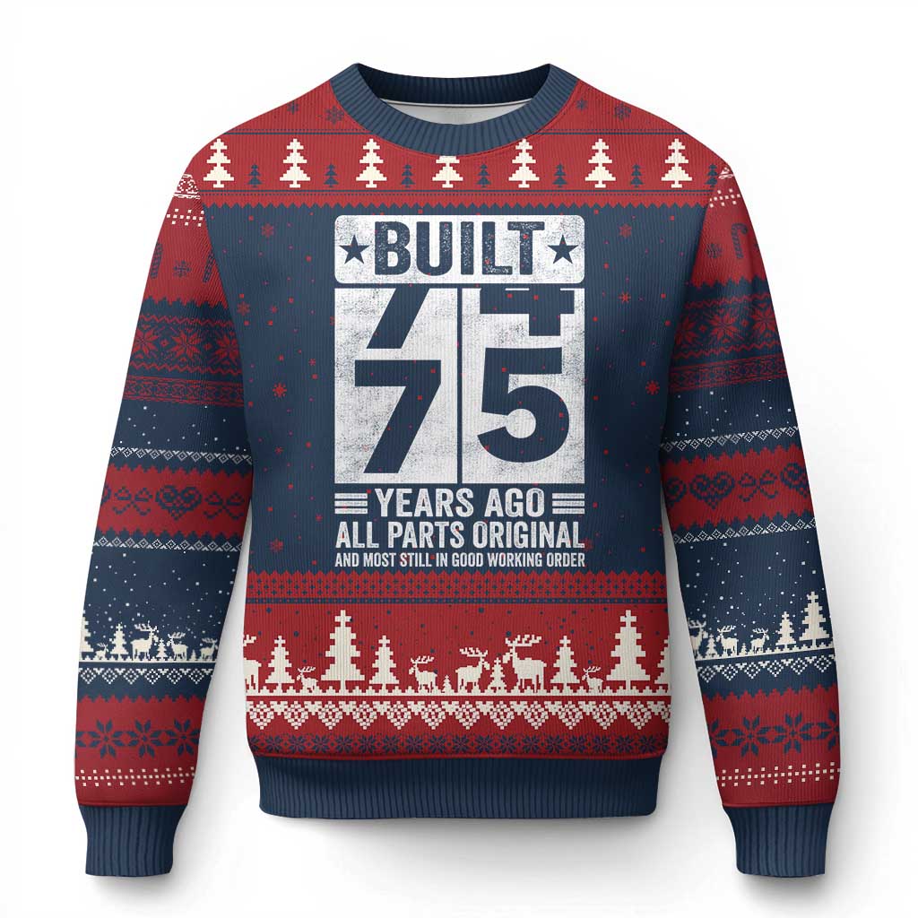 75th Birthday Ugly Christmas Sweater Built 75 Years Ago All Parts Original Gifts TS10 Navy Red Print Your Wear
