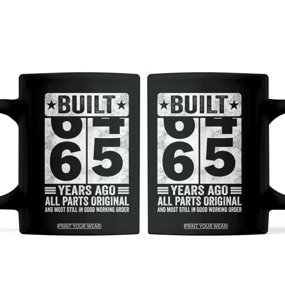 65th Birthday Coffee Mug Built 65 Years Ago All Parts Original Gifts TS10 Black Print Your Wear