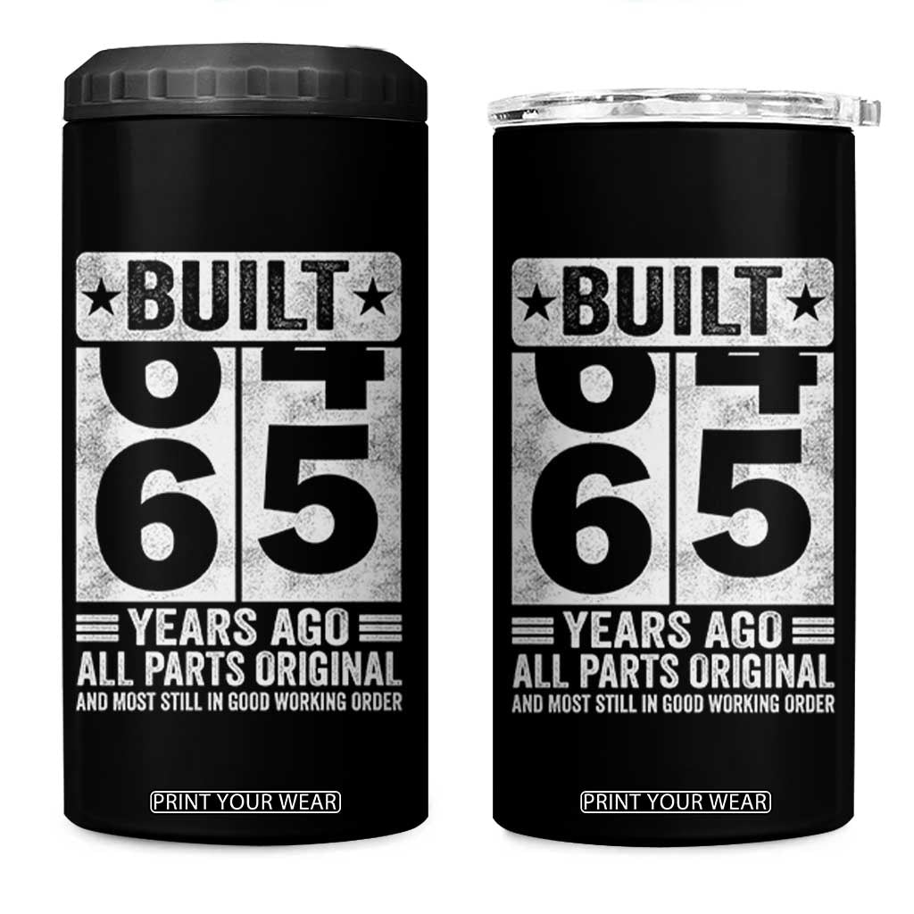 65th Birthday 4 in 1 Can Cooler Tumbler Built 65 Years Ago All Parts Original Gifts TS10 One Size: 16 oz Black Print Your Wear