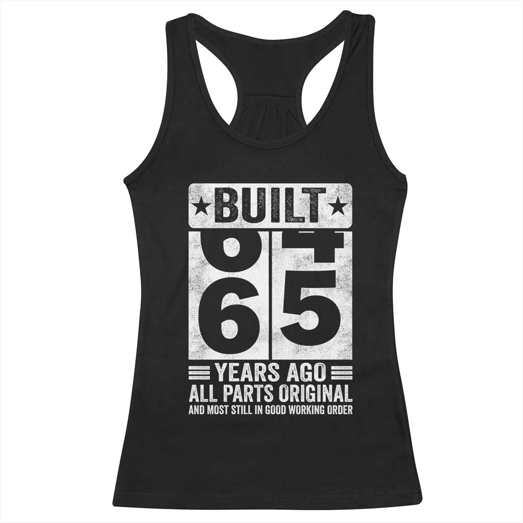 65th Birthday Racerback Tank Top Built 65 Years Ago All Parts Original Gifts TS10 Black Print Your Wear