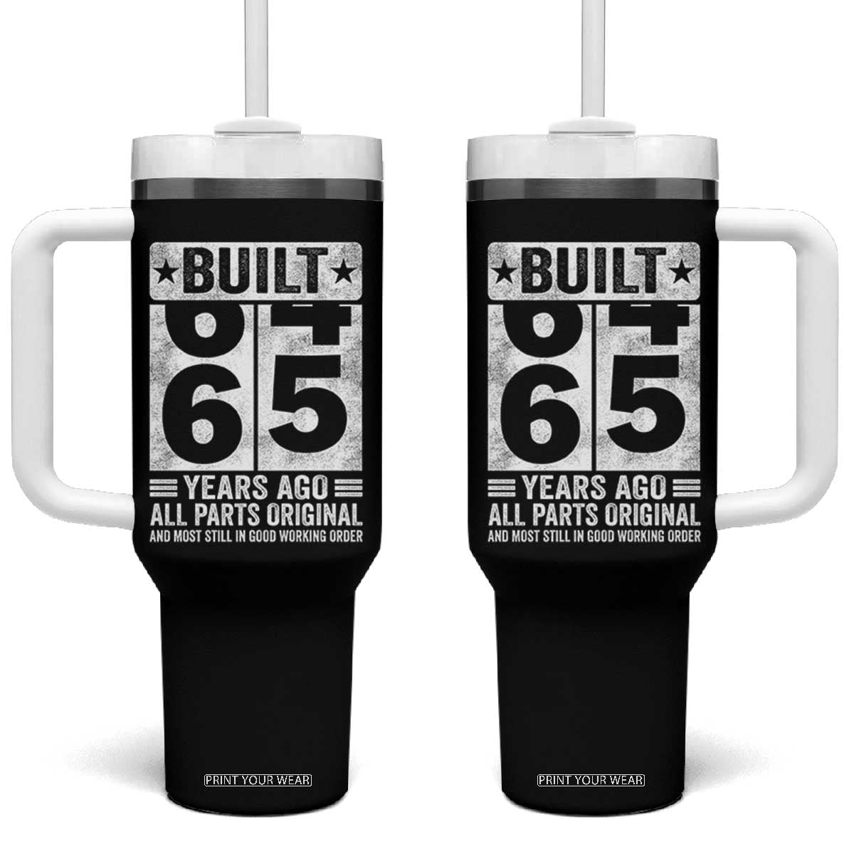 65th Birthday Tumbler With Handle Built 65 Years Ago All Parts Original Gifts TS10 One Size: 40 oz Black Print Your Wear