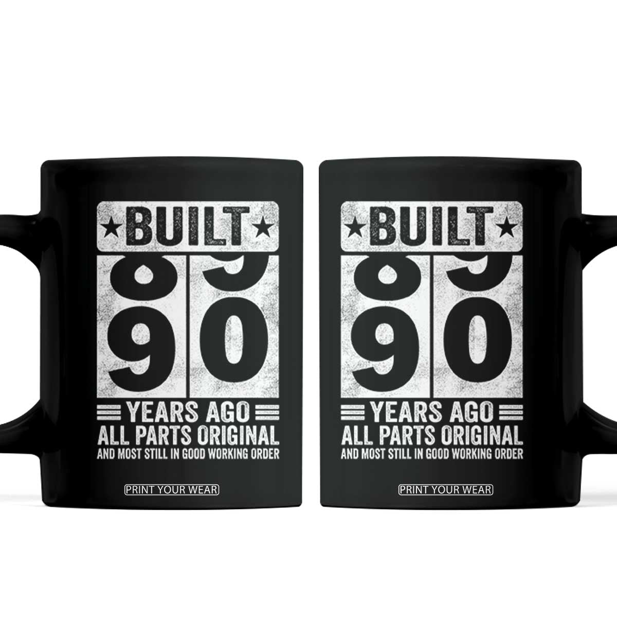 90th Birthday Coffee Mug Built 90 Years Ago All Parts Original Gifts TS10 Black Print Your Wear