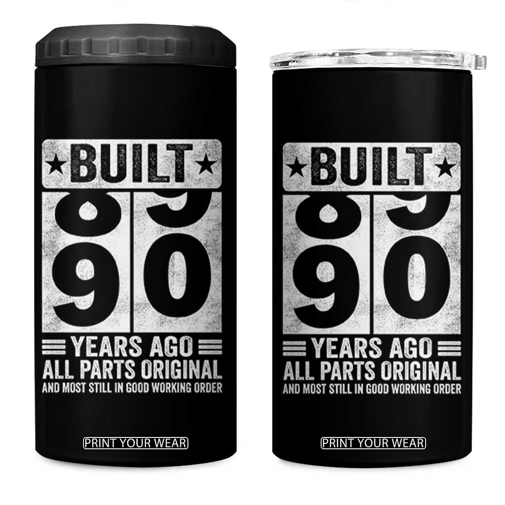 90th Birthday 4 in 1 Can Cooler Tumbler Built 90 Years Ago All Parts Original Gifts TS10 One Size: 16 oz Black Print Your Wear