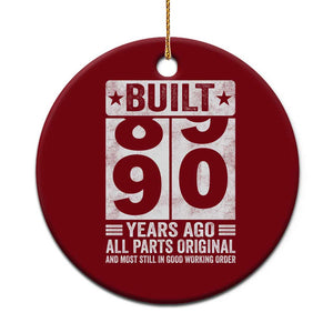 90th Birthday Ceramic Ornament Built 90 Years Ago All Parts Original Gifts TS10 1pc Red Print Your Wear