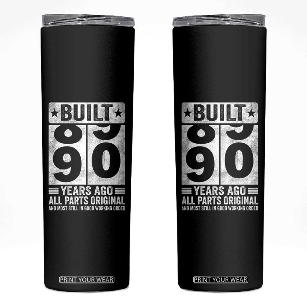 90th Birthday Skinny Tumbler Built 90 Years Ago All Parts Original Gifts TS10 Black Print Your Wear
