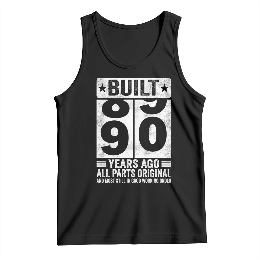 90th Birthday Tank Top Built 90 Years Ago All Parts Original Gifts TS10 Black Print Your Wear