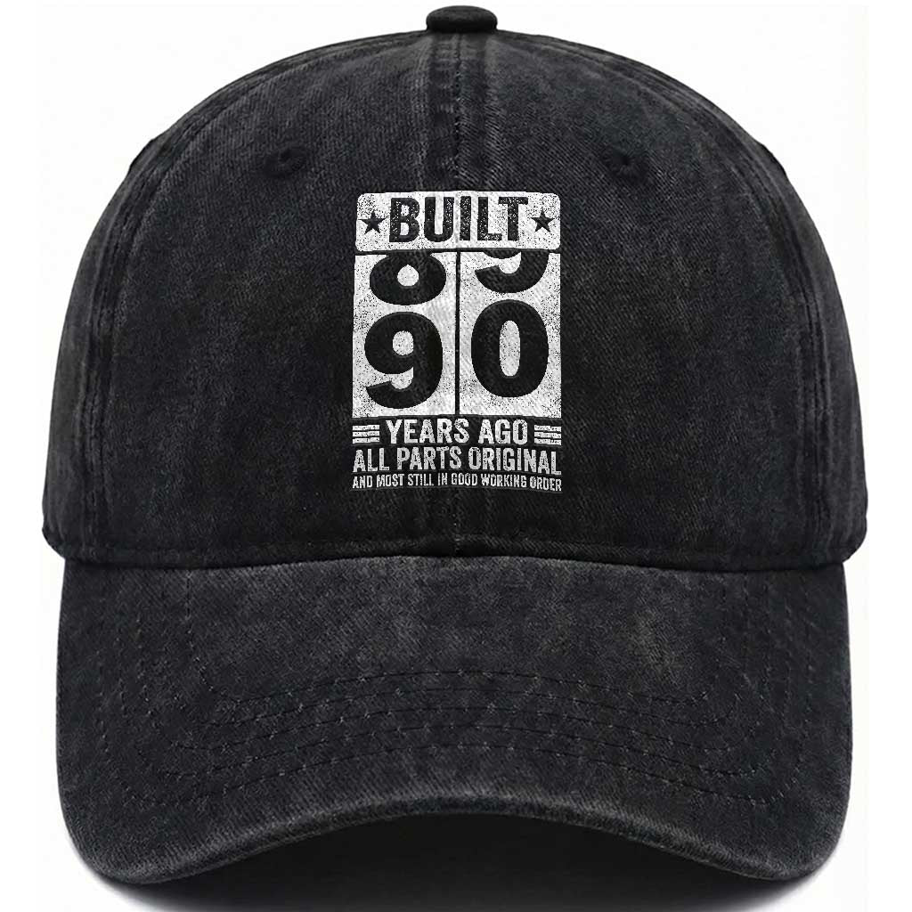 90th Birthday Washed Cotton Baseball Cap Built 90 Years Ago All Parts Original Gifts TS10 Print Your Wear