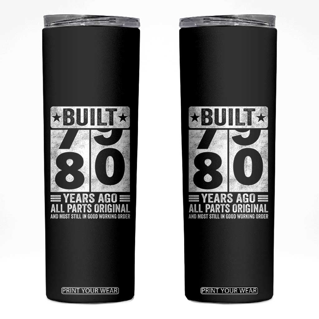 80th Birthday Skinny Tumbler Built 80 Years Ago All Parts Original Gifts TS10 Black Print Your Wear