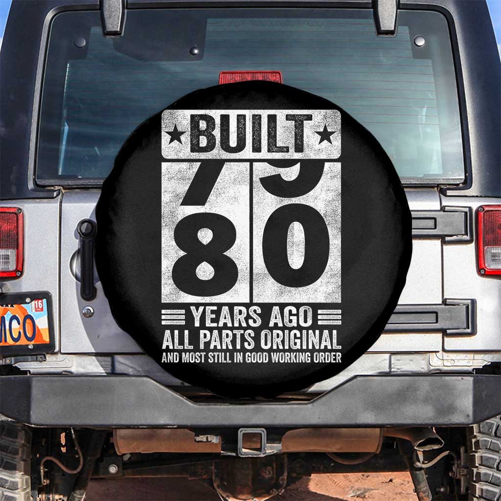80th Birthday Spare Tire Cover Built 80 Years Ago All Parts Original Gifts TS10 No hole Black Print Your Wear