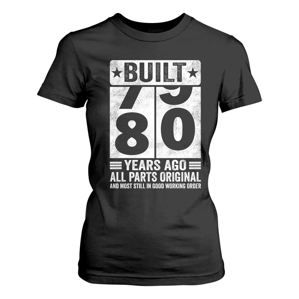 80th Birthday T Shirt For Women Built 80 Years Ago All Parts Original Gifts TS10 Black Print Your Wear
