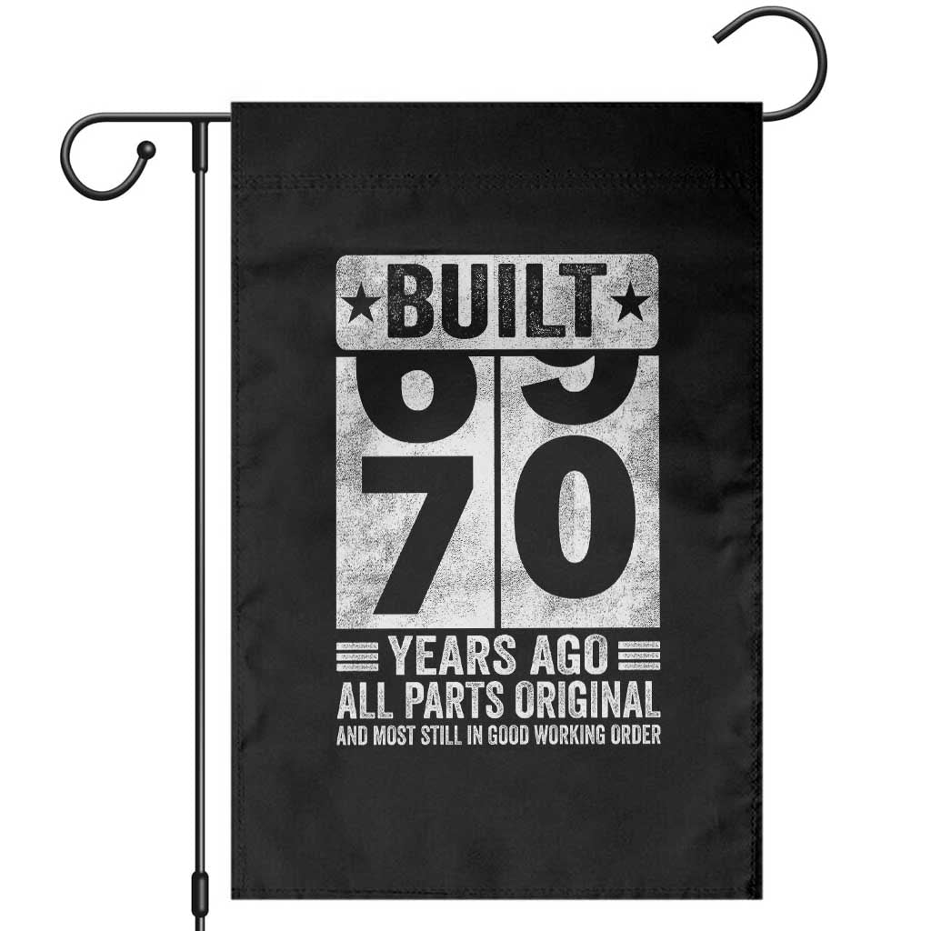 70th Birthday Garden Flag Built 70 Years Ago All Parts Original Gifts TS10 Black Print Your Wear