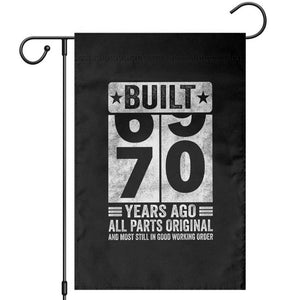 70th Birthday Garden Flag Built 70 Years Ago All Parts Original Gifts TS10 Black Print Your Wear