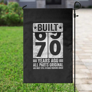 70th Birthday Garden Flag Built 70 Years Ago All Parts Original Gifts TS10 Print Your Wear