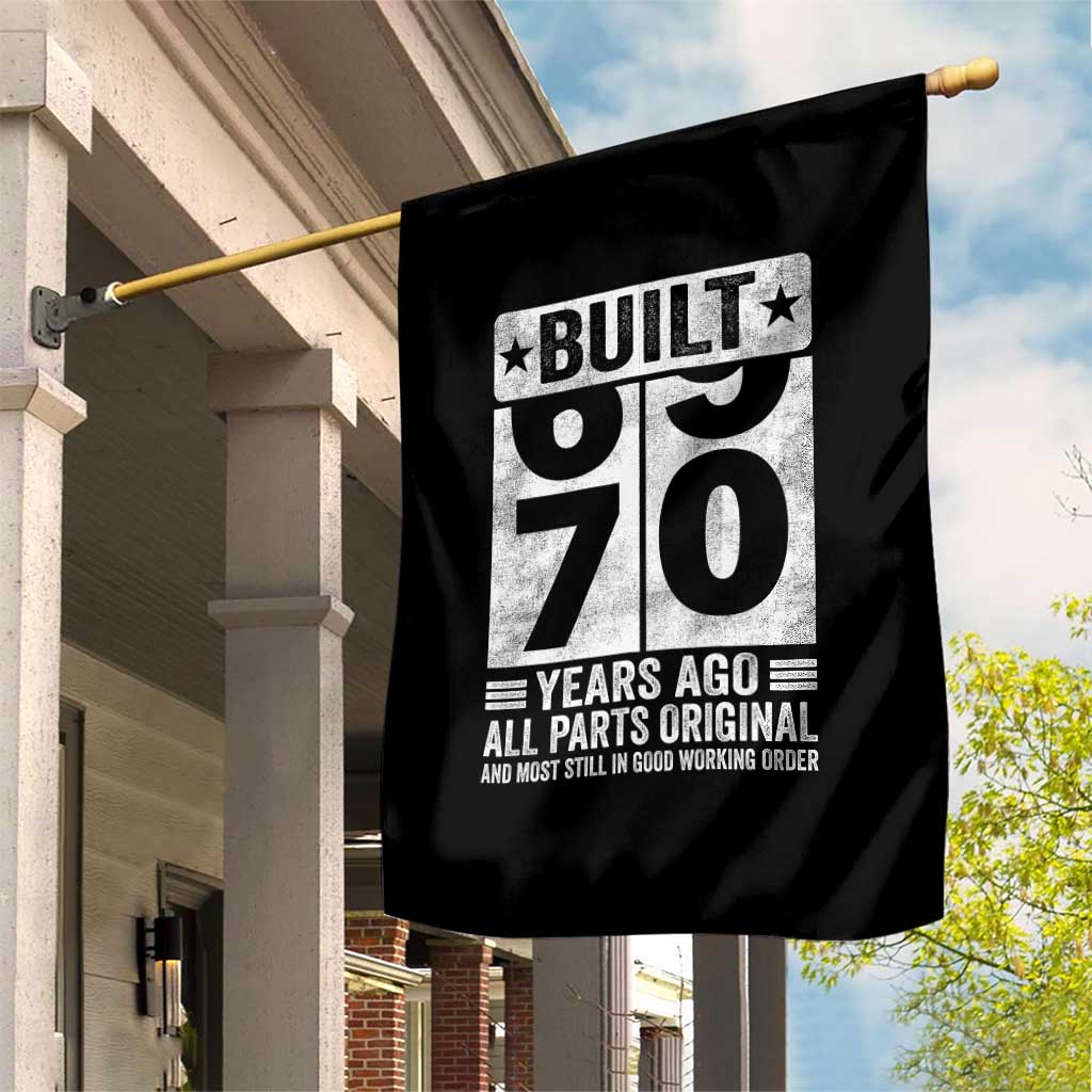 70th Birthday Garden Flag Built 70 Years Ago All Parts Original Gifts TS10 Print Your Wear