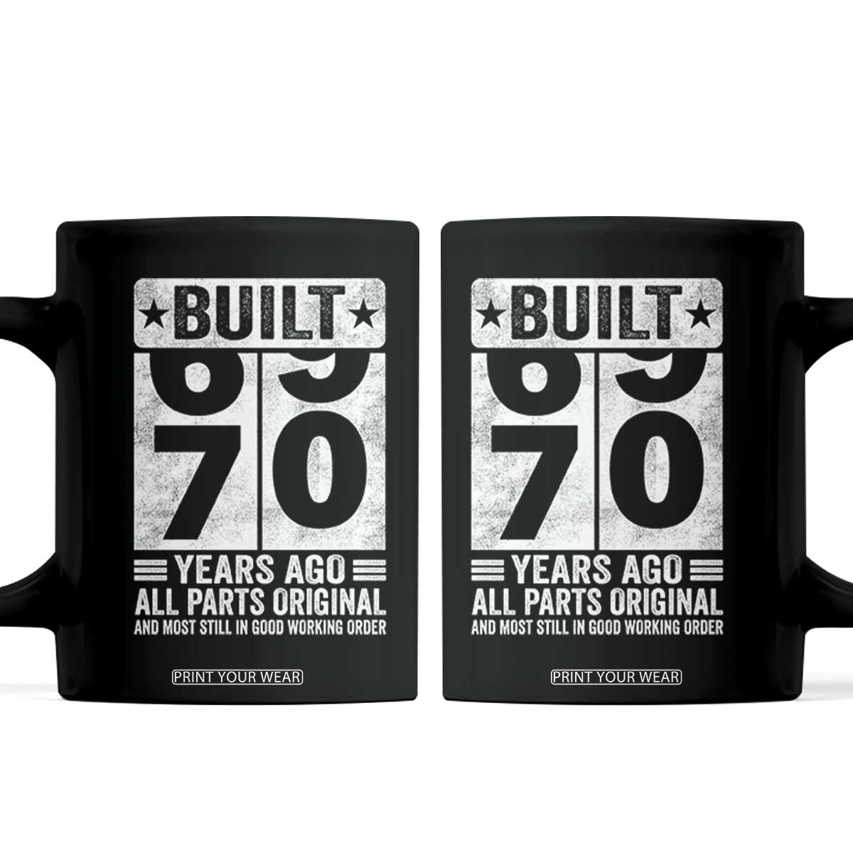 70th Birthday Coffee Mug Built 70 Years Ago All Parts Original Gifts TS10 Black Print Your Wear
