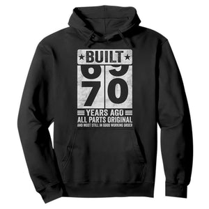 70th Birthday Hoodie Built 70 Years Ago All Parts Original Gifts TS10 Black Print Your Wear