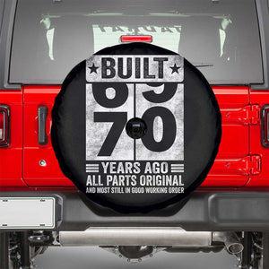 70th Birthday Spare Tire Cover Built 70 Years Ago All Parts Original Gifts TS10 Black Print Your Wear