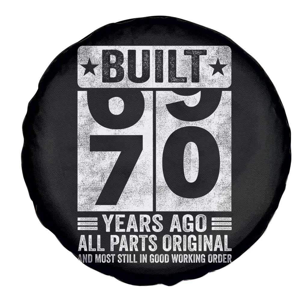 70th Birthday Spare Tire Cover Built 70 Years Ago All Parts Original Gifts TS10 Print Your Wear