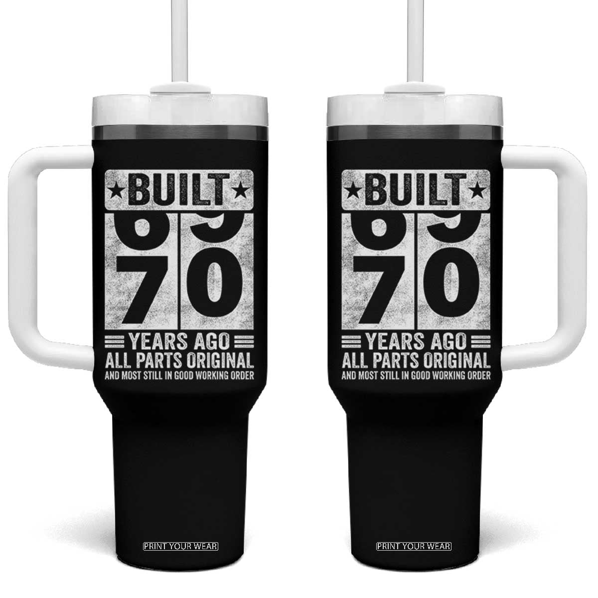 70th Birthday Tumbler With Handle Built 70 Years Ago All Parts Original Gifts TS10 One Size: 40 oz Black Print Your Wear