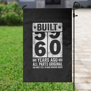 60th Birthday Garden Flag Built 60 Years Ago All Parts Original Gifts TS10 Print Your Wear