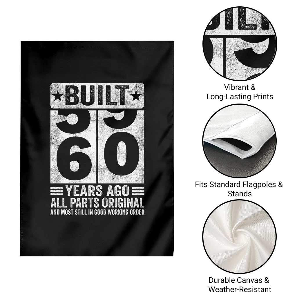 60th Birthday Garden Flag Built 60 Years Ago All Parts Original Gifts TS10 Print Your Wear
