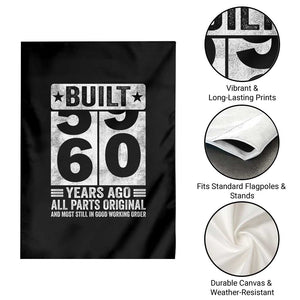 60th Birthday Garden Flag Built 60 Years Ago All Parts Original Gifts TS10 Print Your Wear