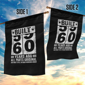 60th Birthday Garden Flag Built 60 Years Ago All Parts Original Gifts TS10 Print Your Wear