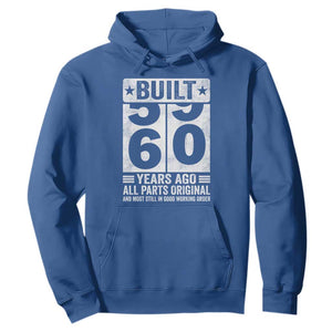 60th Birthday Hoodie Built 60 Years Ago All Parts Original Gifts TS10 Royal Blue Print Your Wear