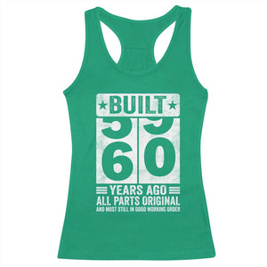 60th Birthday Racerback Tank Top Built 60 Years Ago All Parts Original Gifts TS10 Irish Green Print Your Wear