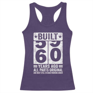 60th Birthday Racerback Tank Top Built 60 Years Ago All Parts Original Gifts TS10 Purple Print Your Wear