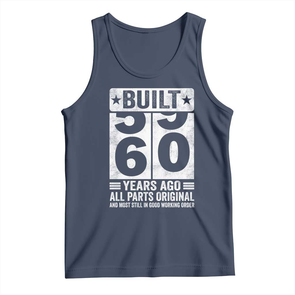 60th Birthday Tank Top Built 60 Years Ago All Parts Original Gifts TS10 Navy Print Your Wear