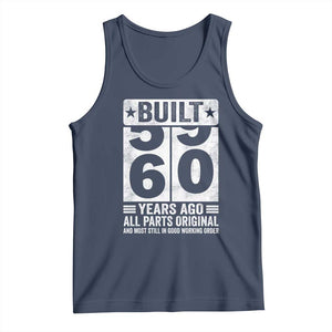 60th Birthday Tank Top Built 60 Years Ago All Parts Original Gifts TS10 Navy Print Your Wear