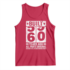 60th Birthday Tank Top Built 60 Years Ago All Parts Original Gifts TS10 Red Print Your Wear