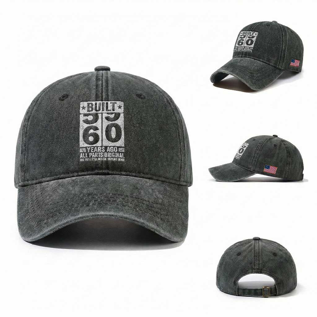 60th Birthday Washed Cotton Baseball Cap Built 60 Years Ago All Parts Original Gifts TS10 Washed Cap Universal Fit Dark Green Print Your Wear