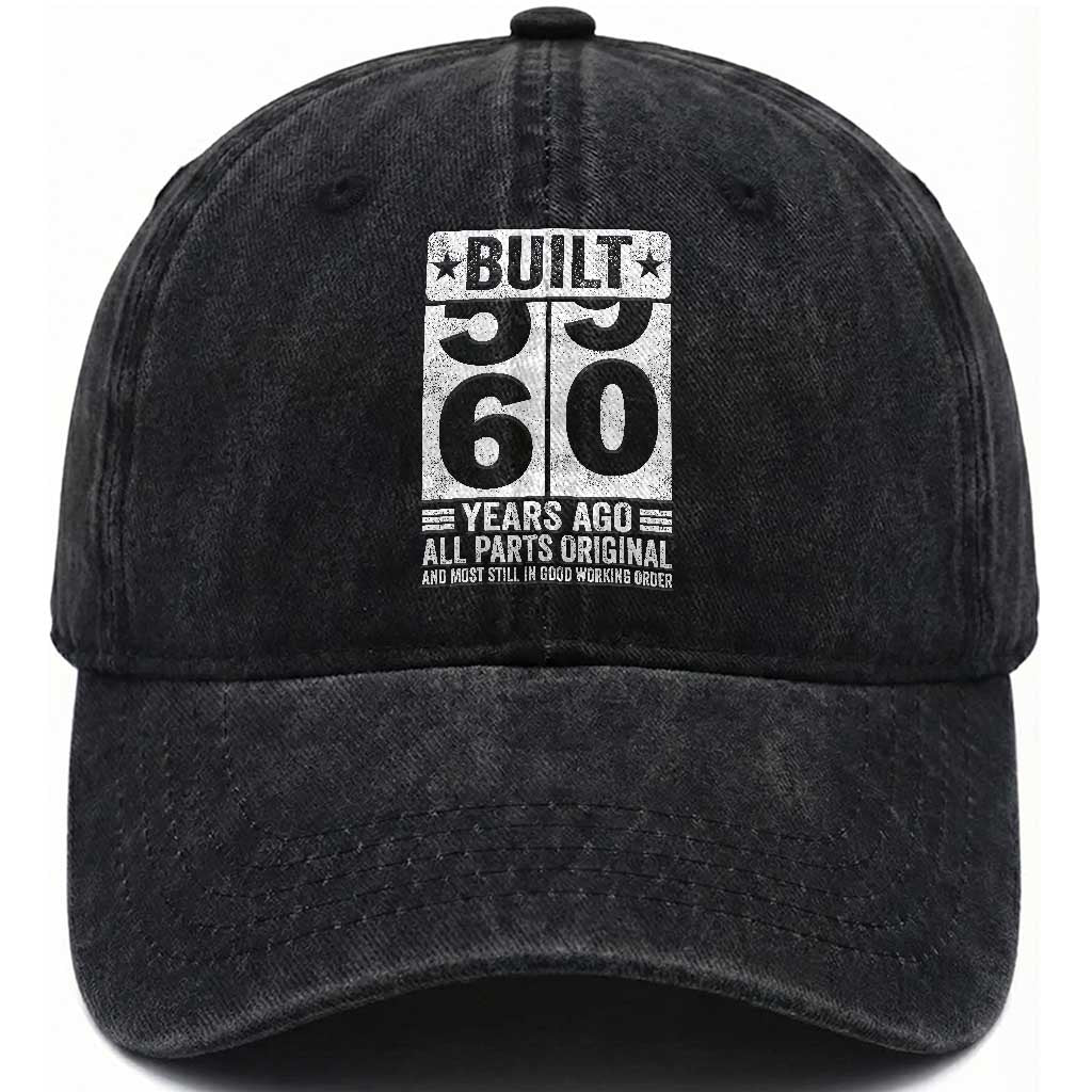 60th Birthday Washed Cotton Baseball Cap Built 60 Years Ago All Parts Original Gifts TS10 Print Your Wear