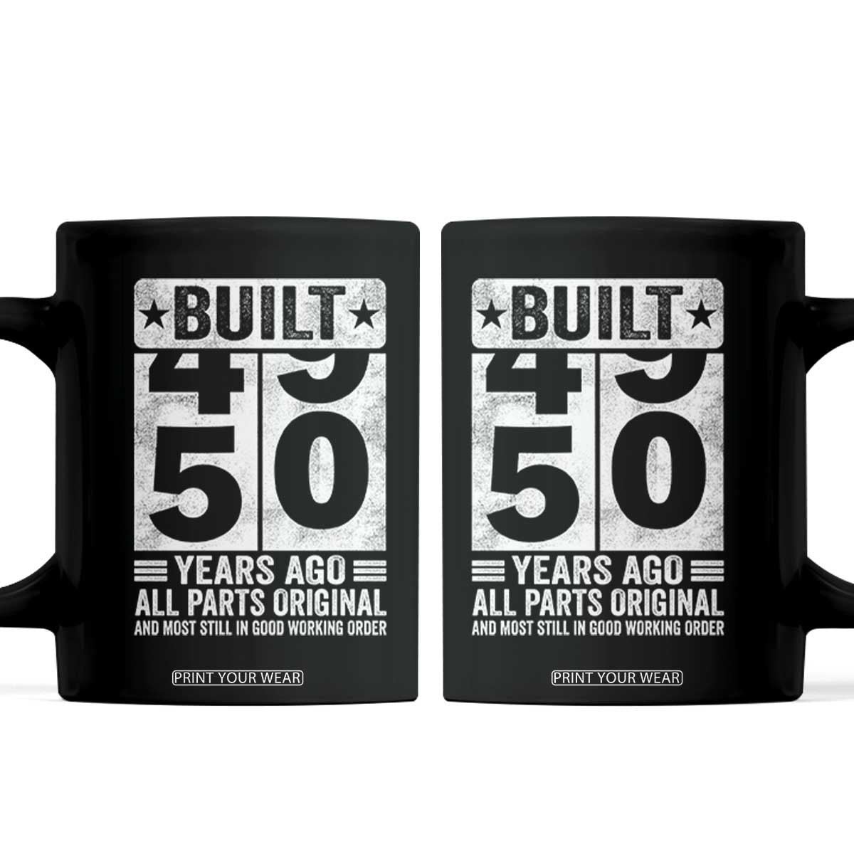 50th Birthday Coffee Mug Built 50 Years Ago All Parts Original Gifts TS10 Black Print Your Wear
