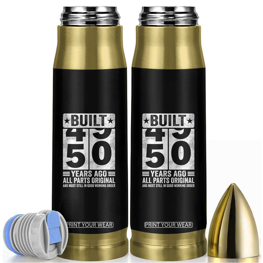50th Birthday Bullet Tumbler Built 50 Years Ago All Parts Original Gifts TS10 Black Print Your Wear