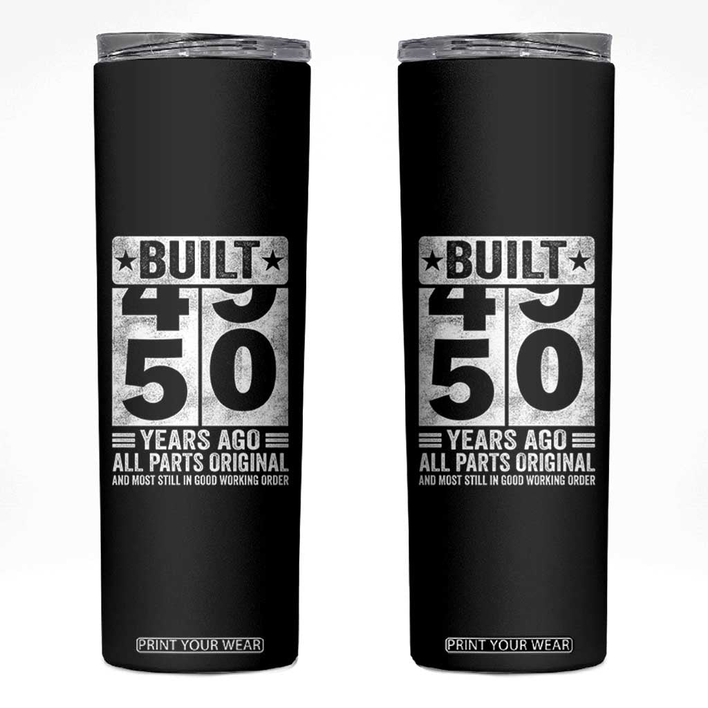 50th Birthday Skinny Tumbler Built 50 Years Ago All Parts Original Gifts TS10 Black Print Your Wear